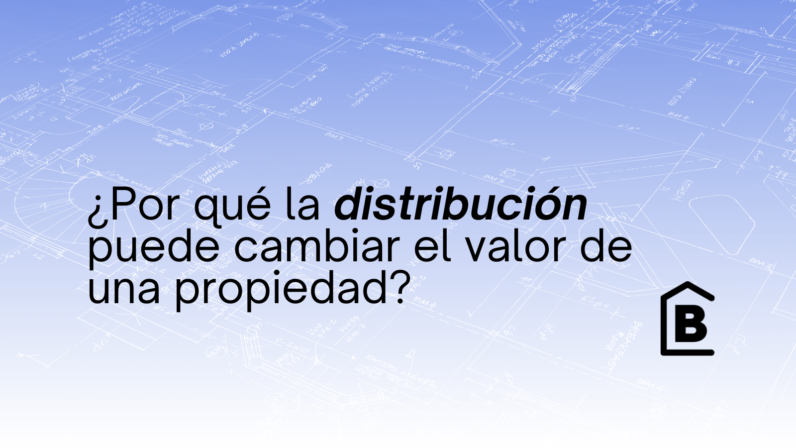 ¿Cómo influye la distribución de una propiedad en su valor?