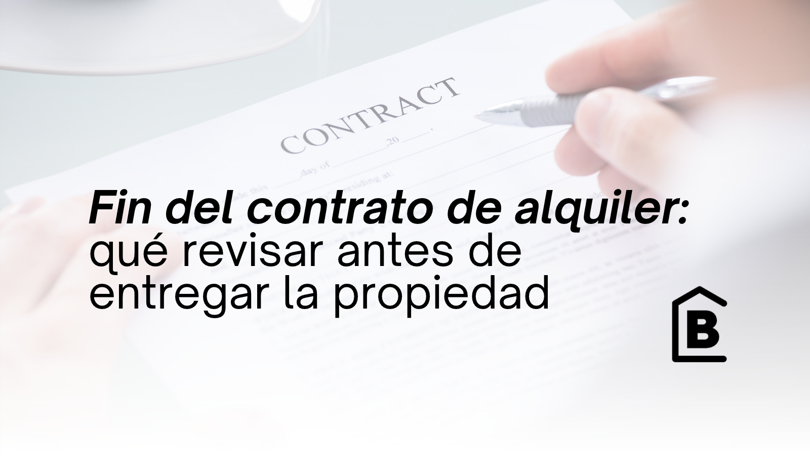 Qué tener en cuenta al finalizar un contrato de alquiler