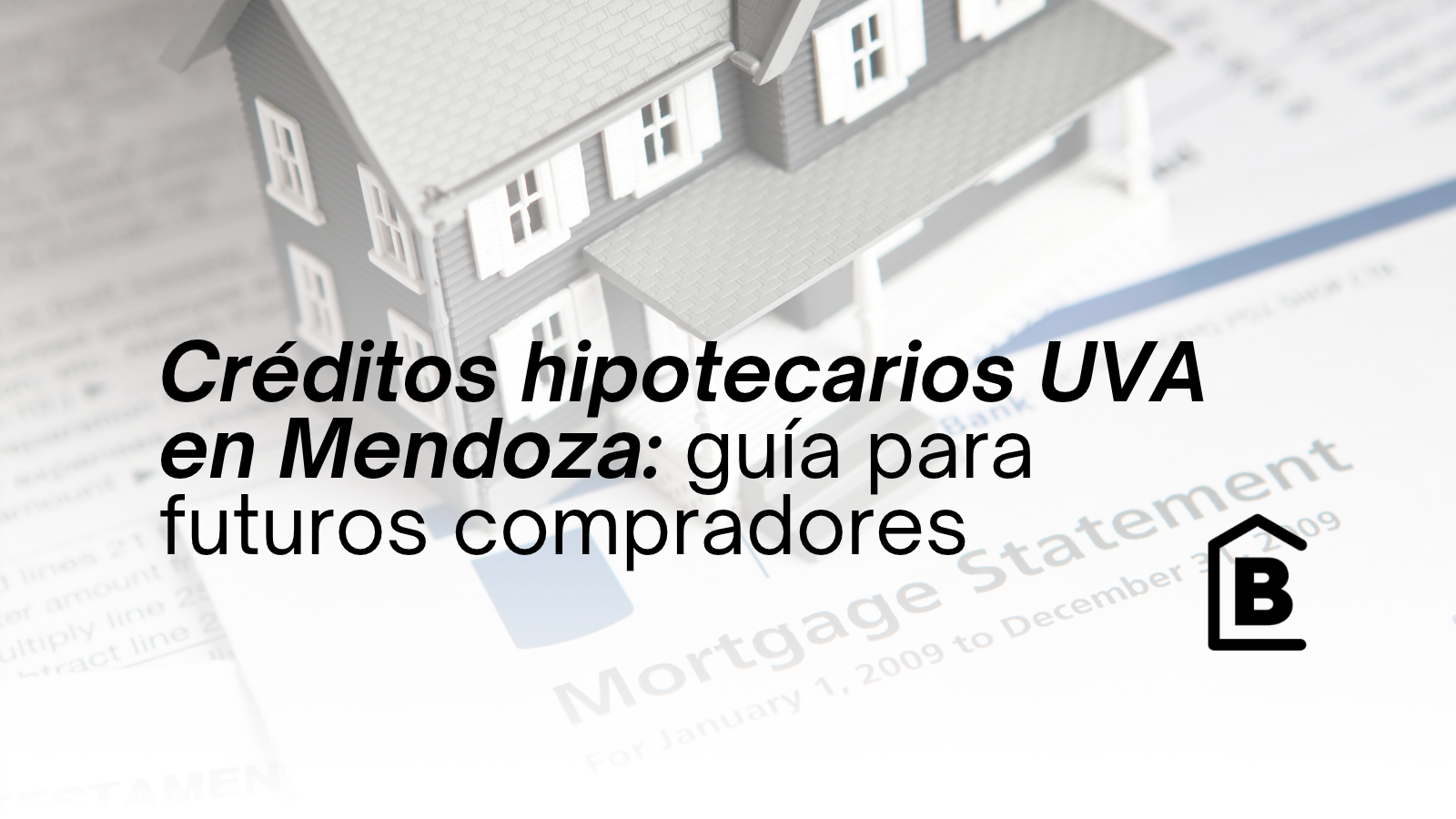 Crédito hipotecario UVA: cómo funciona, qué riesgos tiene y qué evaluar antes de comprar una vivienda