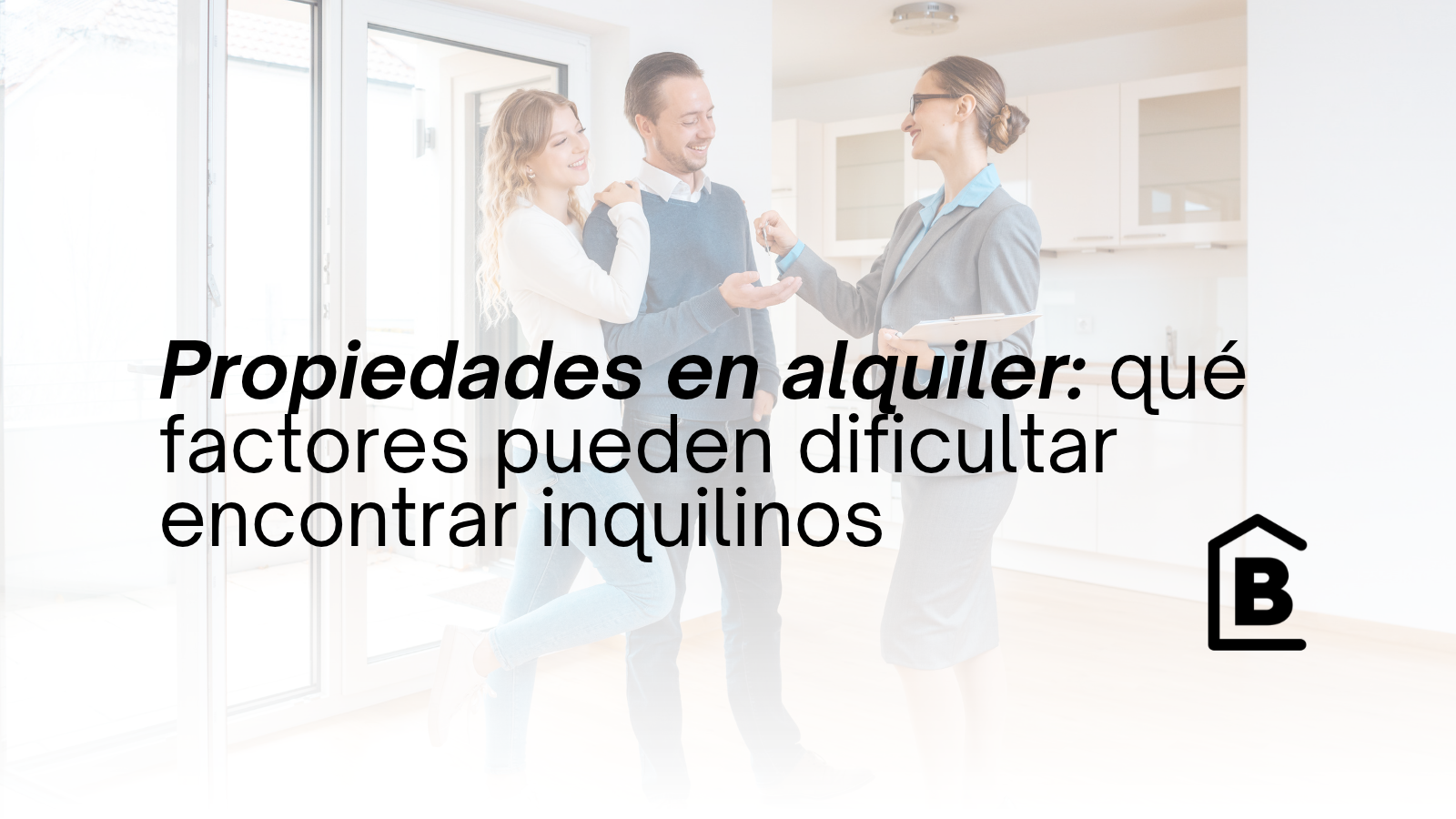 ¿Por qué una propiedad puede tardar en alquilarse? 8 aspectos que todo propietario debería revisar